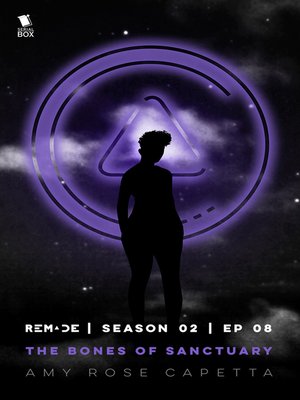 cover image of The Bones of Sanctuary (ReMade Season 2 Episode 8)
